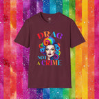 Bespattered Facade Drag: Not a Crime Unisex Softstyle T-Shirt by Bespattered Facade