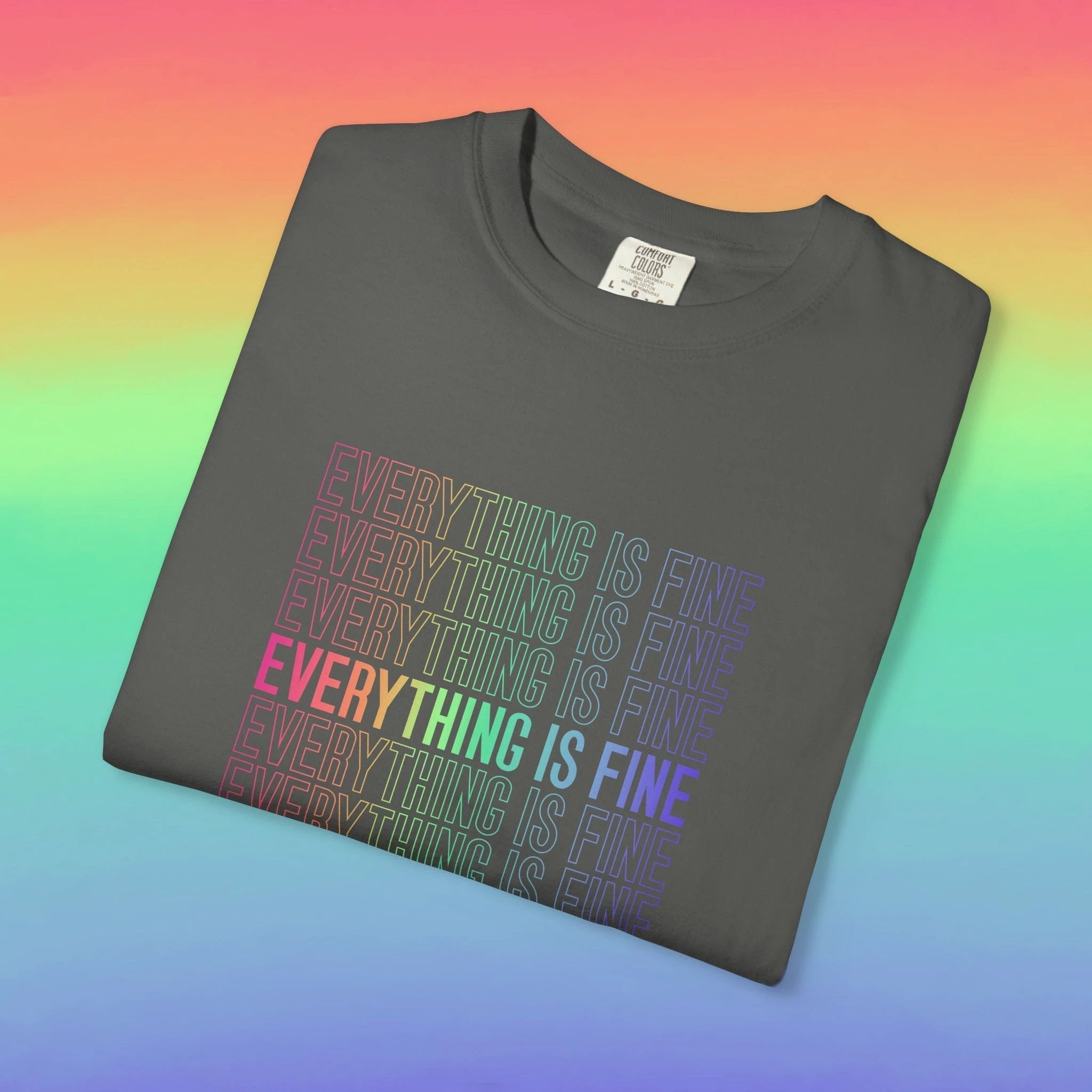 Bespattered Facade Everything Is Fine Premium Unisex Comfort Colors Garment Dyed 100% Cotton T-Shirt by Bespattered Facade