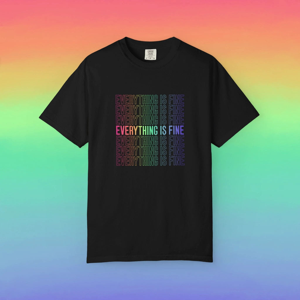 Bespattered Facade Everything Is Fine Premium Unisex Comfort Colors Garment Dyed 100% Cotton T-Shirt by Bespattered Facade