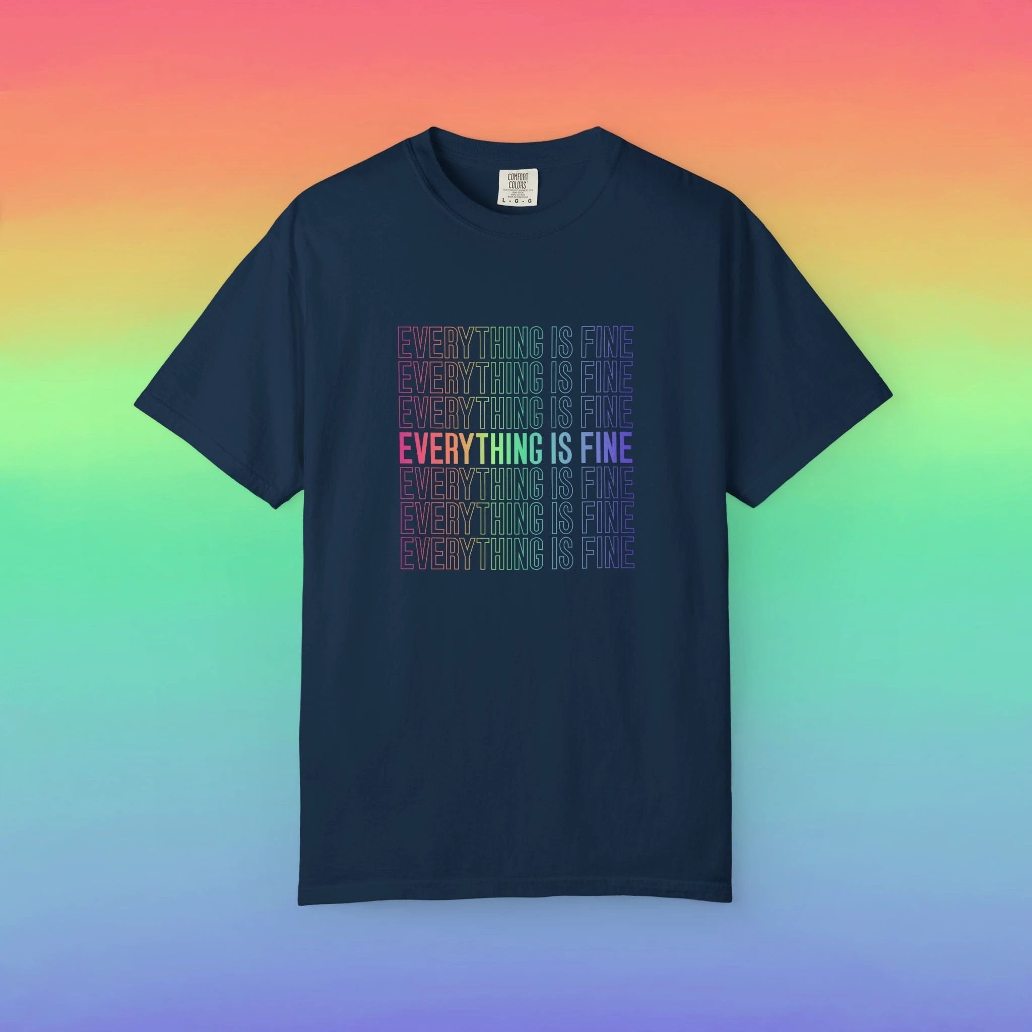 Bespattered Facade Everything Is Fine Premium Unisex Comfort Colors Garment Dyed 100% Cotton T-Shirt by Bespattered Facade