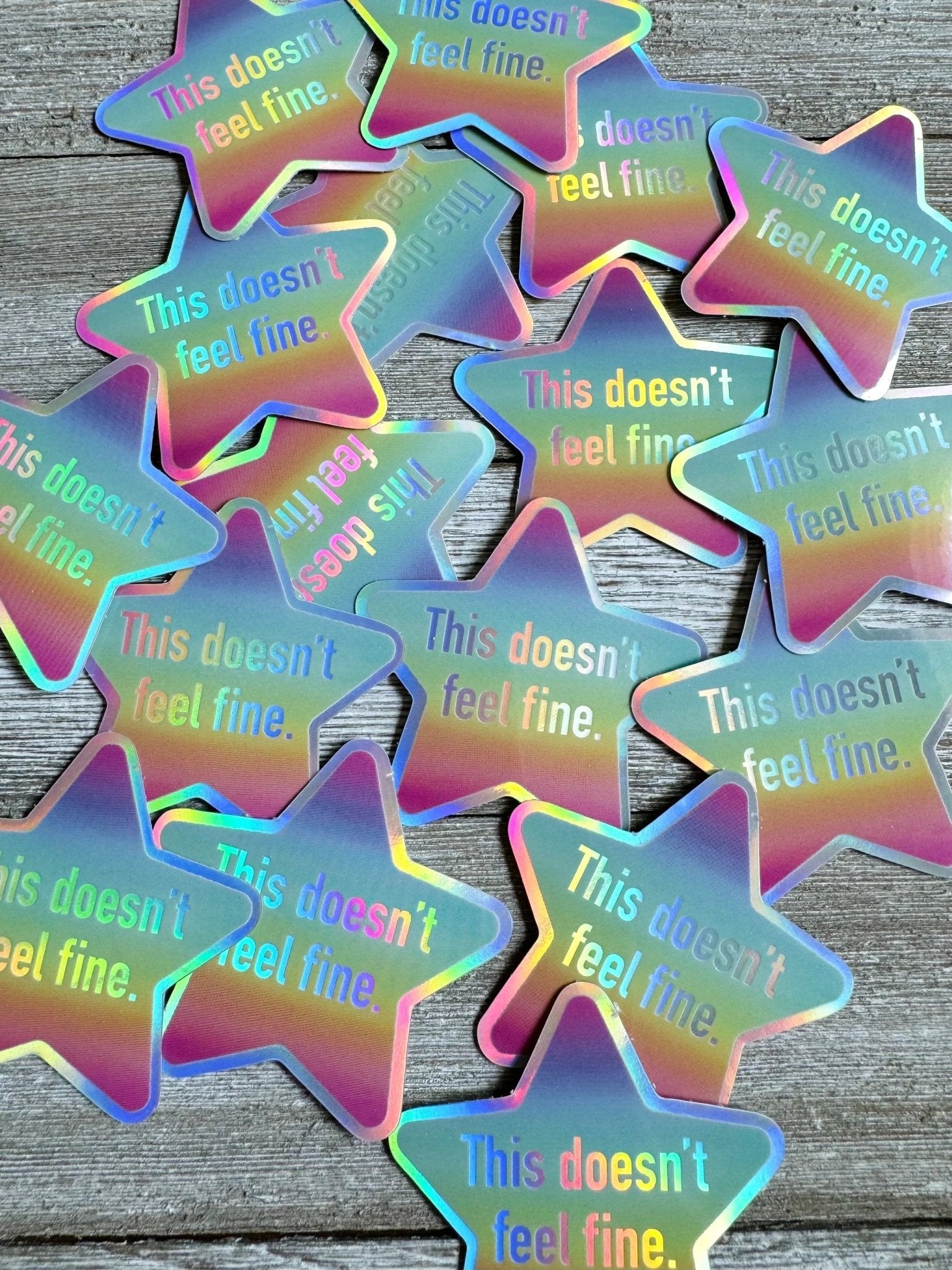Bespattered Facade Holographic Rainbow This Doesn't Feel Fine Sticker by Bespattered Facade