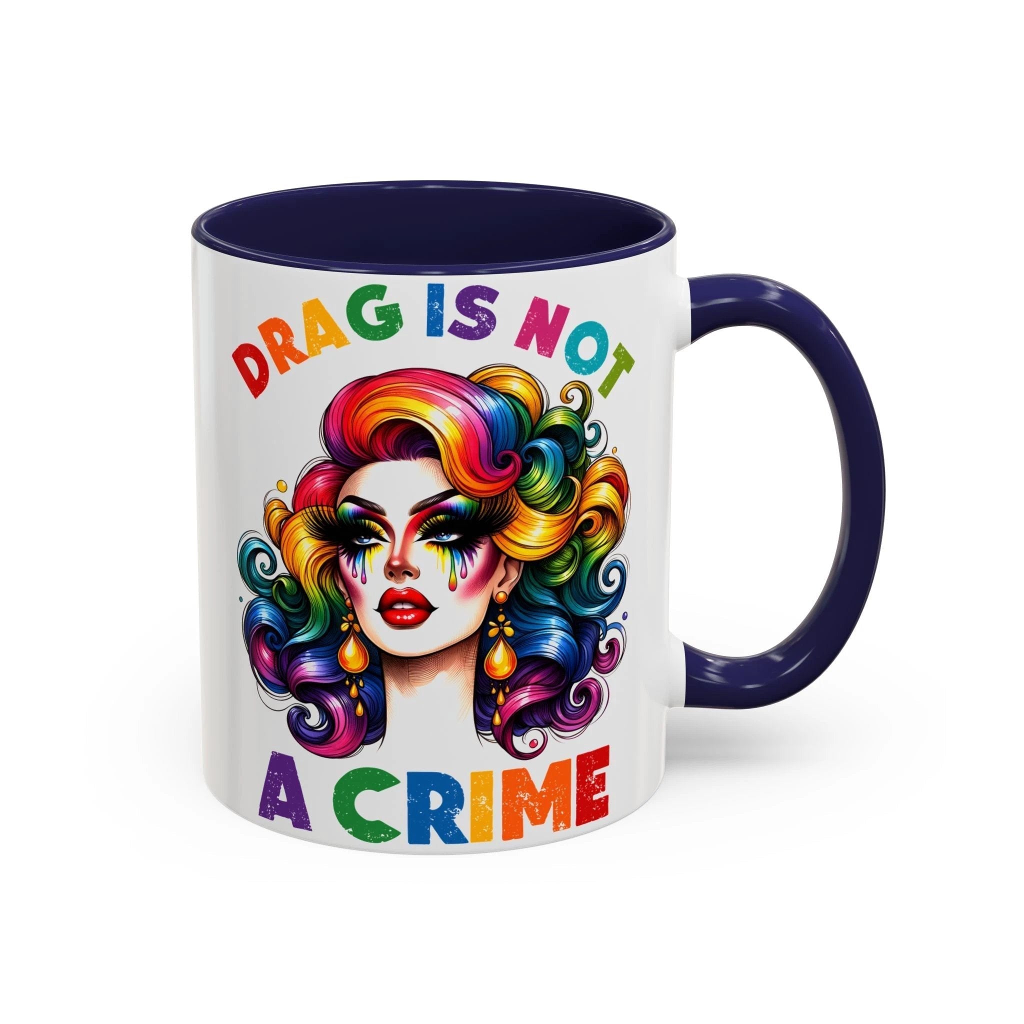 Bespattered Facade Rainbow Drag Is Not a Crime Diva Mug | Eight Colors | 11oz or 15oz by Bespattered Facade