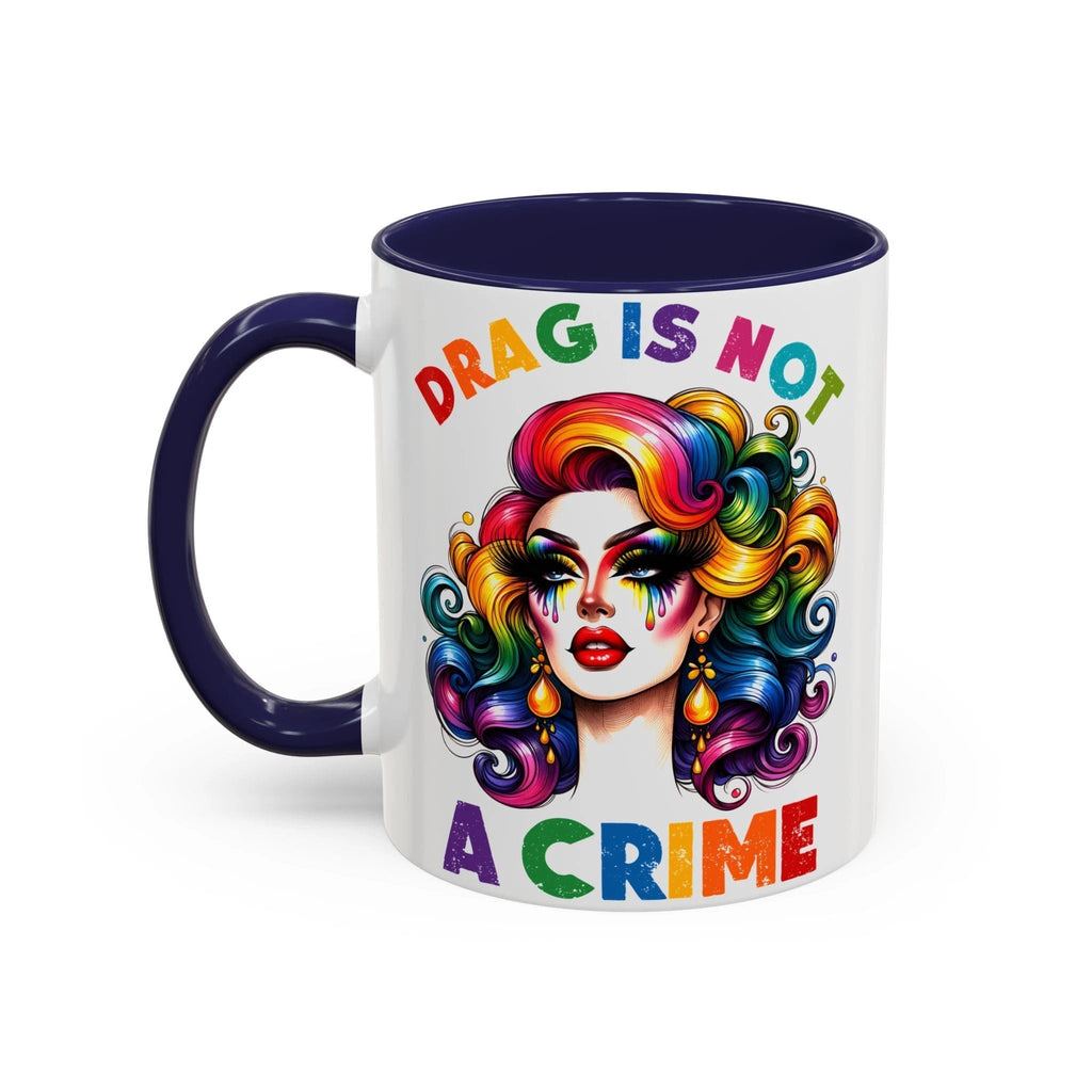 Bespattered Facade Rainbow Drag Is Not a Crime Diva Mug | Eight Colors | 11oz or 15oz by Bespattered Facade