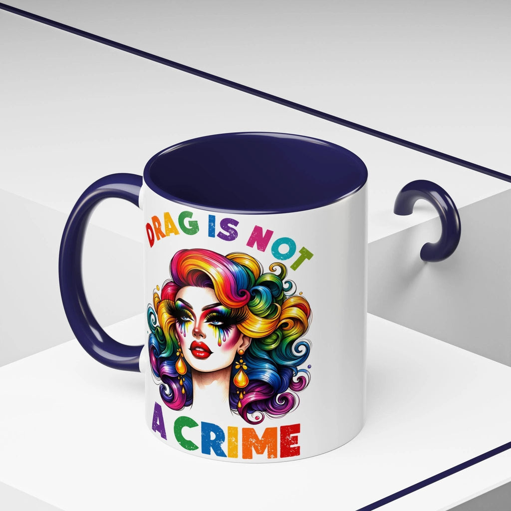 Bespattered Facade Rainbow Drag Is Not a Crime Diva Mug | Eight Colors | 11oz or 15oz by Bespattered Facade