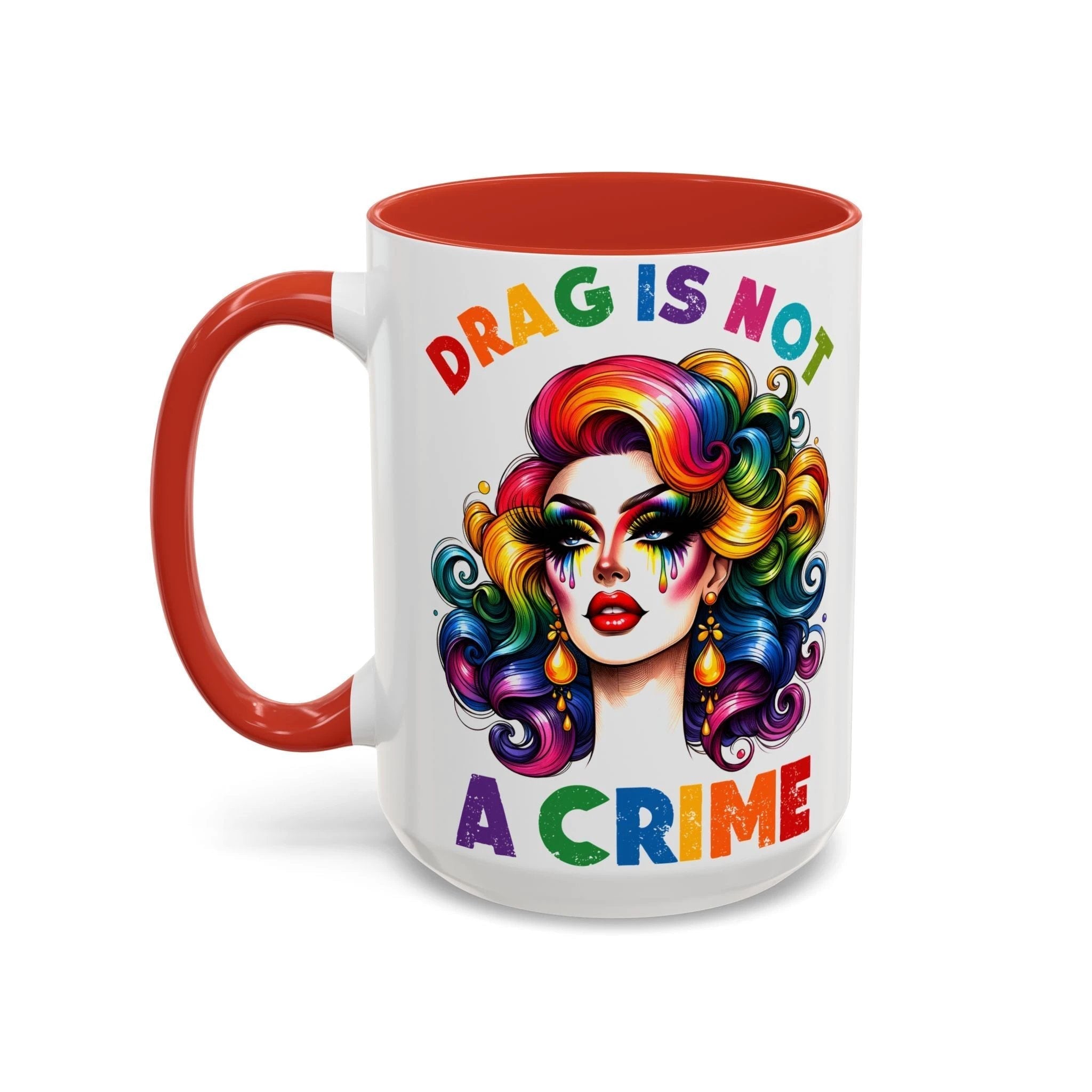Bespattered Facade Rainbow Drag Is Not a Crime Diva Mug | Eight Colors | 11oz or 15oz by Bespattered Facade