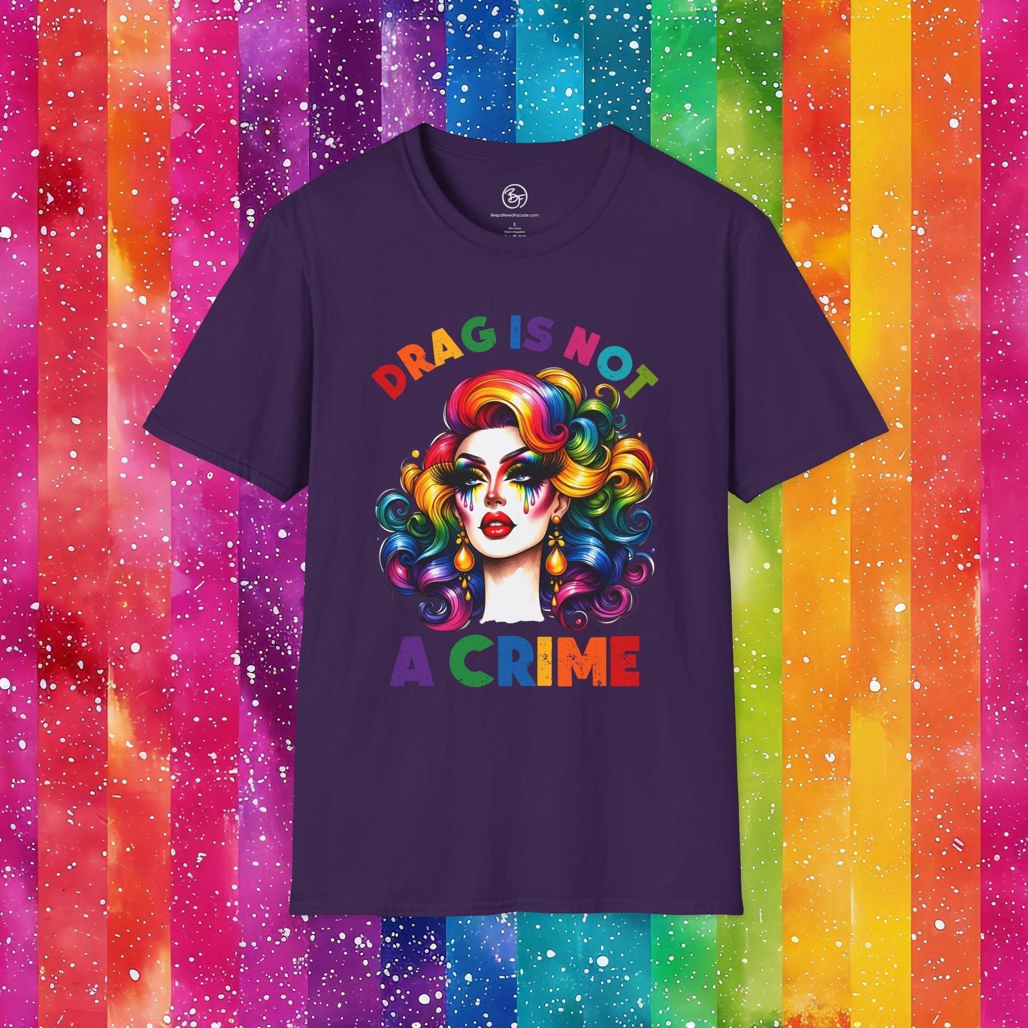 Bespattered Facade Rainbow Drag Is Not a Crime Diva Unisex Softstyle T-Shirt by Bespattered Facade