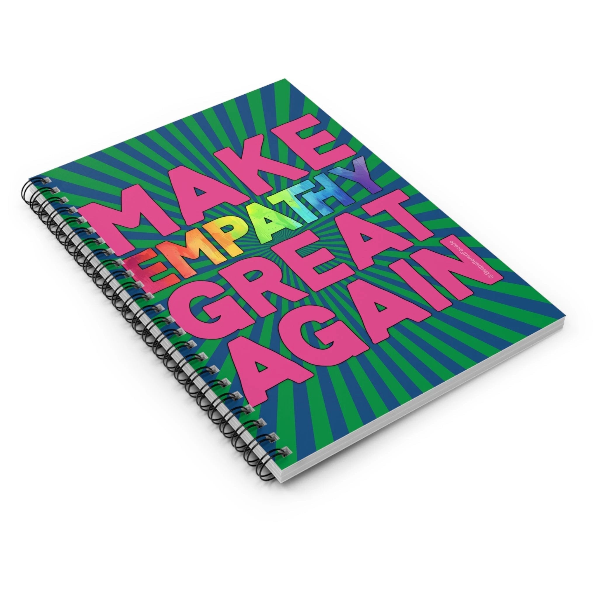 Bespattered Facade Rainbow Make Empathy Great Again Spiral Notebook - Lined Pages by Bespattered Facade