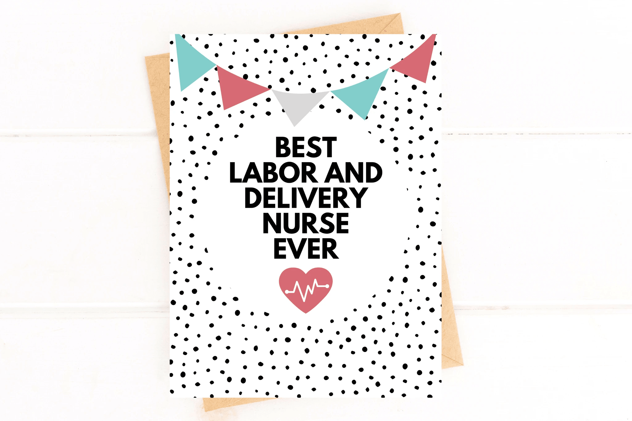 Best Labor and Delivery Nurse Ever Thank You Card by Five Dot Post