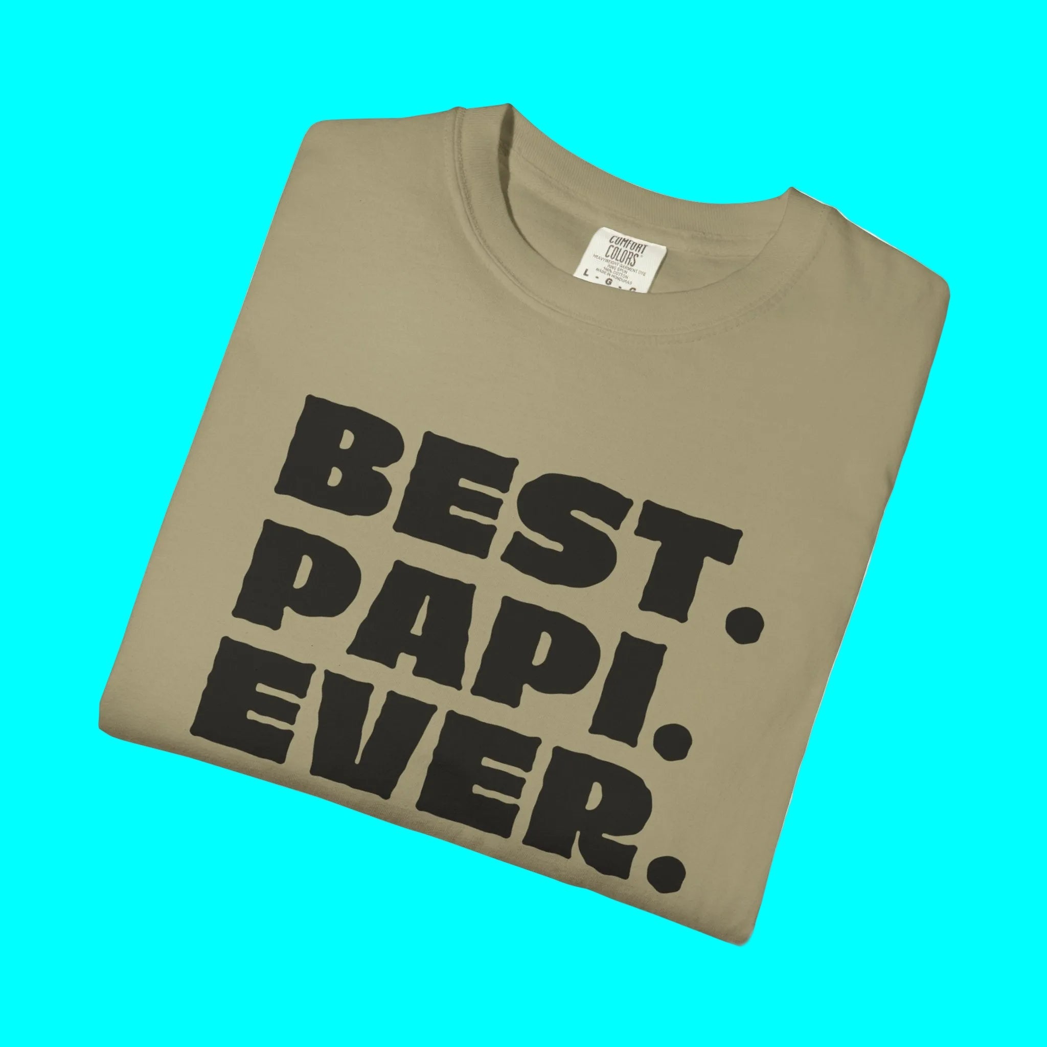 BEST PAPI EVER T-Shirt | Father's Day Gift - Viral Funny Latino Sayings | Dia del Padre T-Shirt La Vie Bien BEST PAPI EVER T-Shirt | Father's Day Gift - Viral Funny Latino Sayings | Dia del Padre