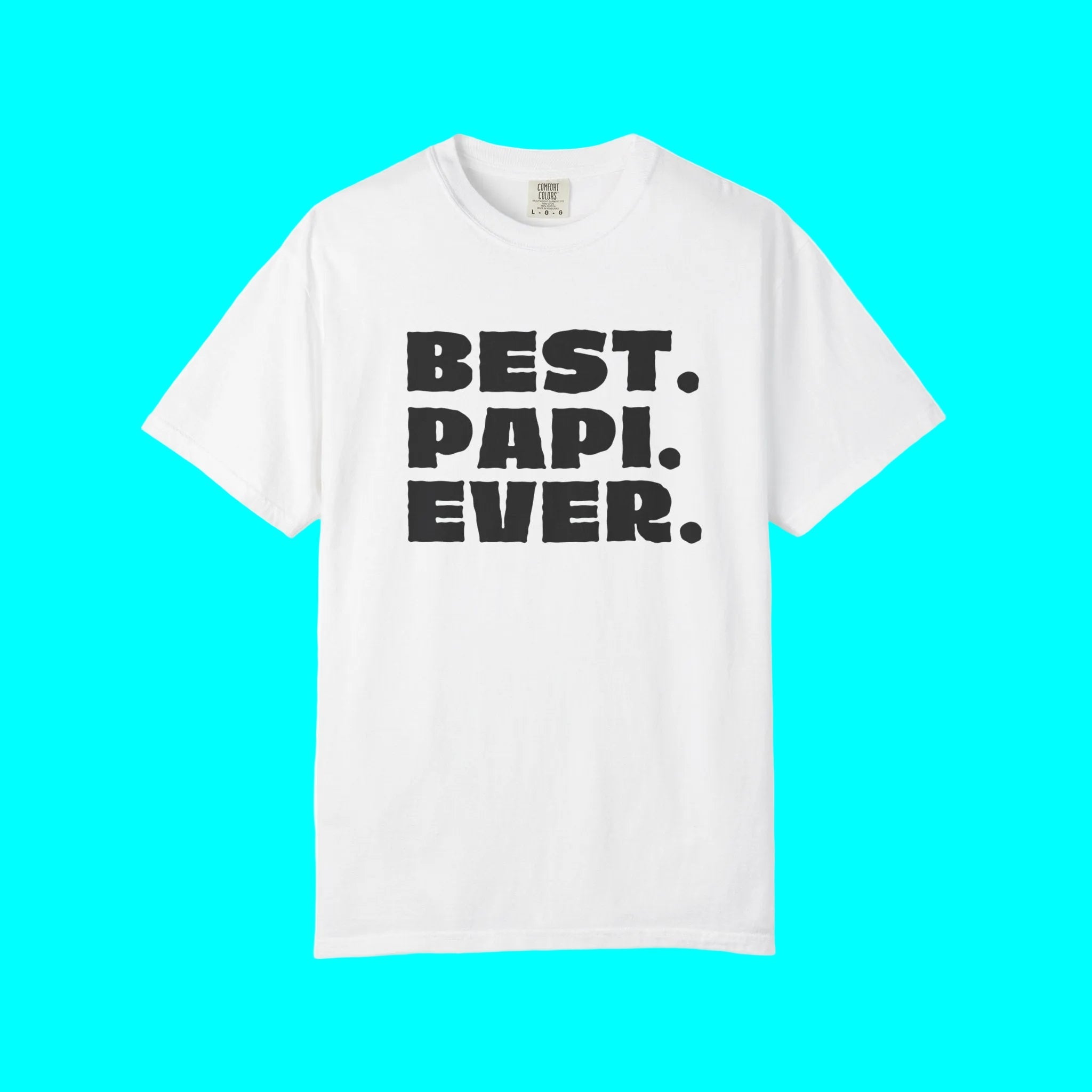 BEST PAPI EVER T-Shirt | Father's Day Gift - Viral Funny Latino Sayings | Dia del Padre T-Shirt La Vie Bien BEST PAPI EVER T-Shirt | Father's Day Gift - Viral Funny Latino Sayings | Dia del Padre