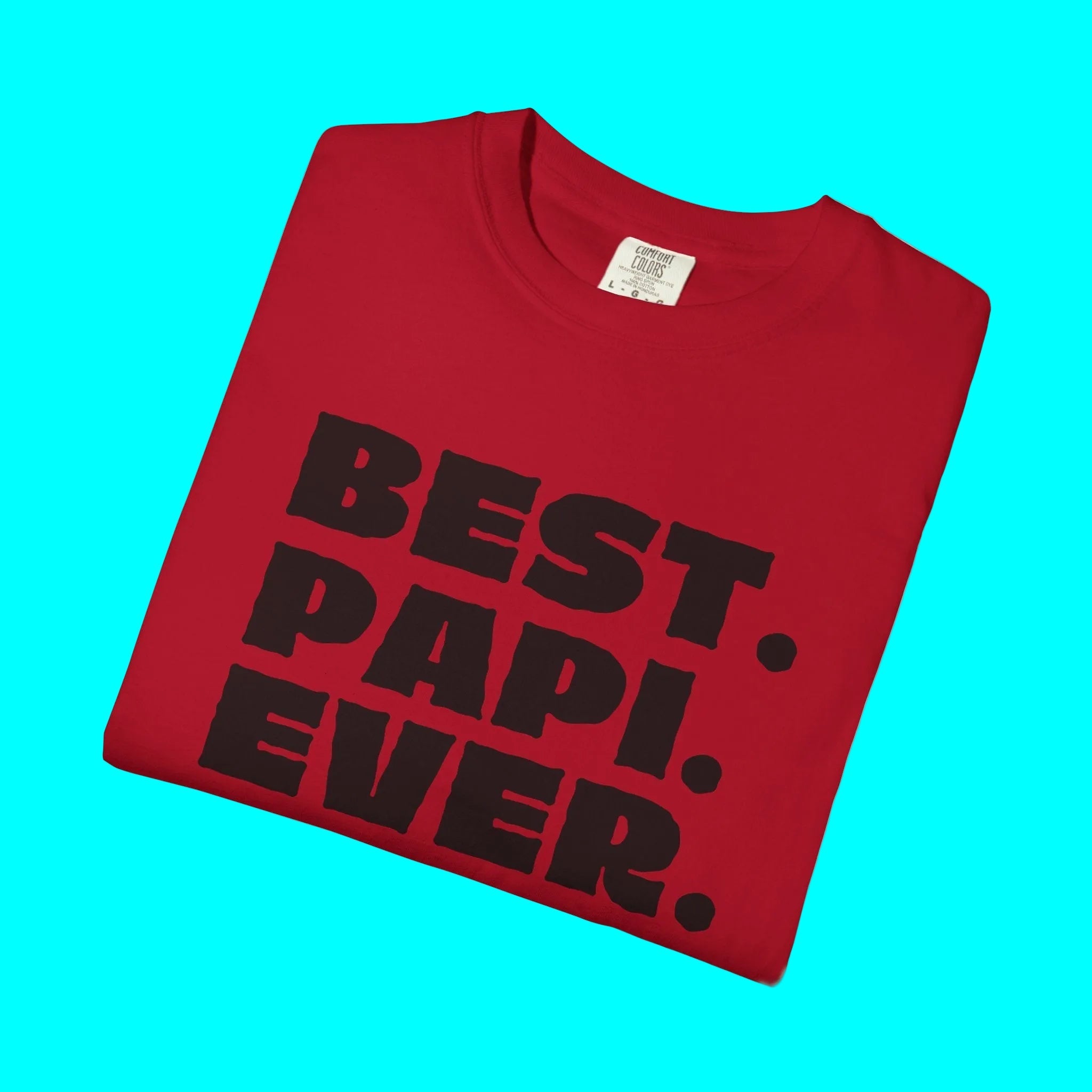 BEST PAPI EVER T-Shirt | Father's Day Gift - Viral Funny Latino Sayings | Dia del Padre T-Shirt La Vie Bien BEST PAPI EVER T-Shirt | Father's Day Gift - Viral Funny Latino Sayings | Dia del Padre