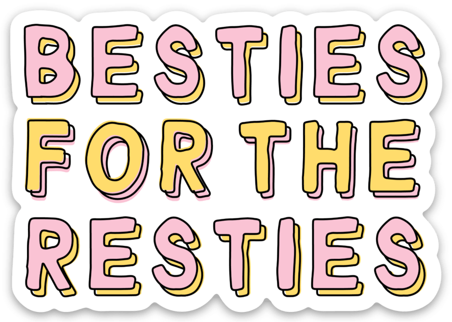Besties for the Resties Cute Galentine's Gift Vinyl Sticker by Five Dot Post