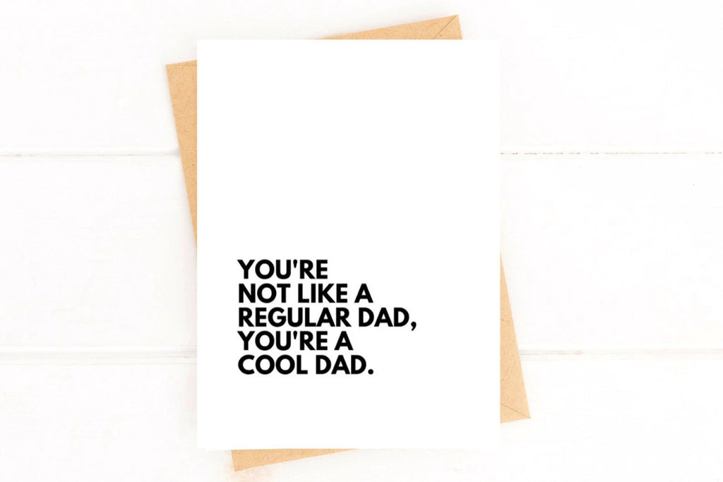 Funny Father’s Day Card – “You’re Not a Regular Dad, You’re a Cool Dad” by Five Dot Post