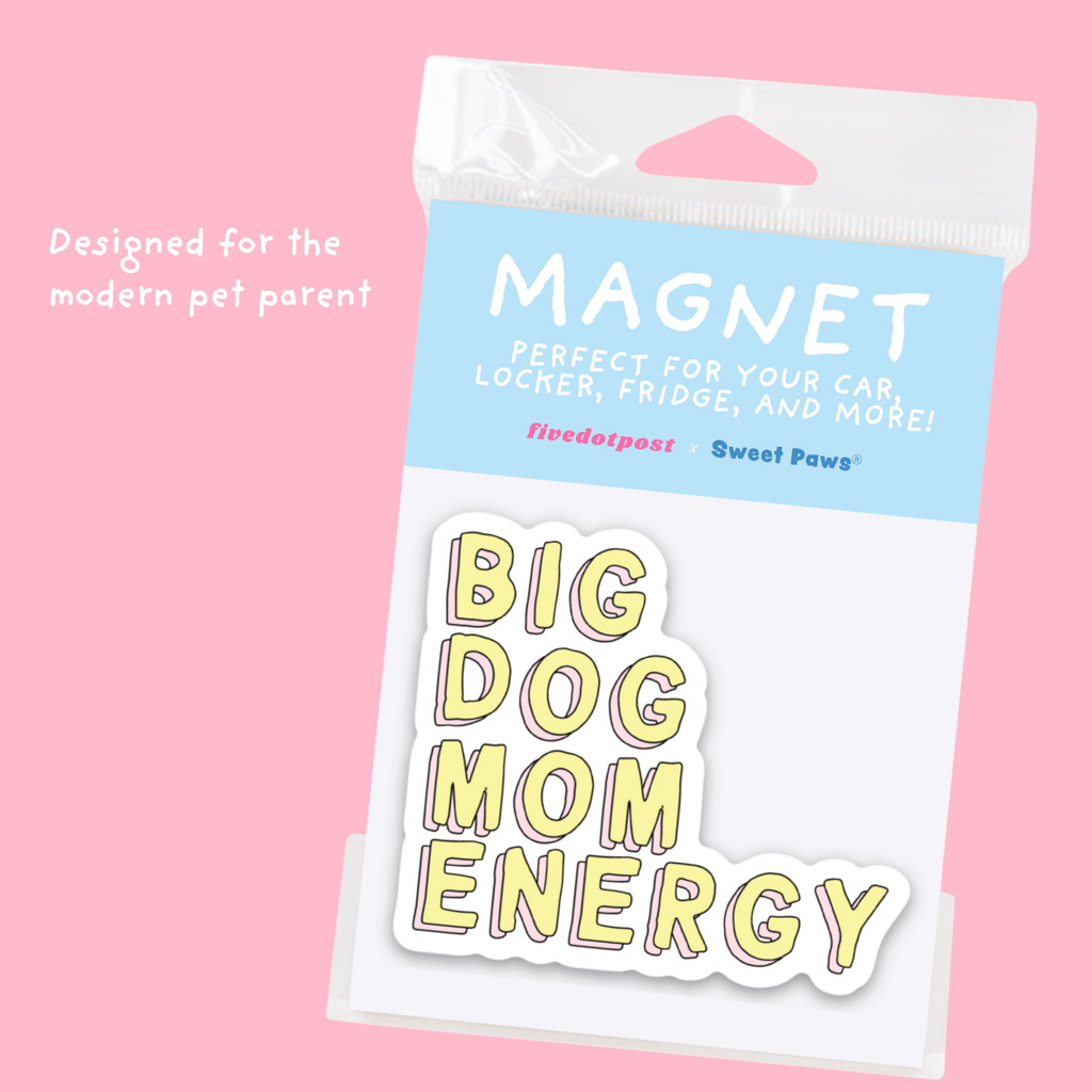 Big Dog Mom Energy Magnet- Durable Car Magnet for Pet Parent by Five Dot Post