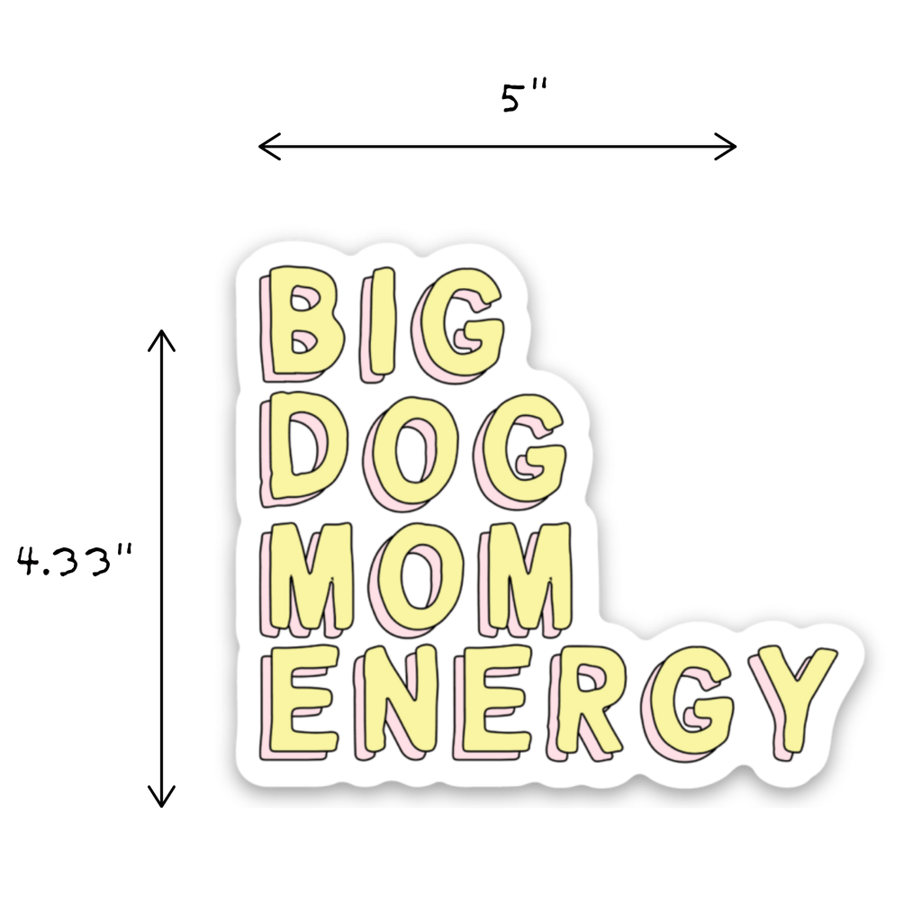 Big Dog Mom Energy Magnet- Durable Car Magnet for Pet Parent by Five Dot Post