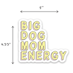 Big Dog Mom Energy Magnet- Durable Car Magnet for Pet Parent by Five Dot Post