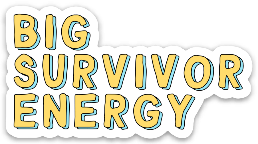 Big Survivor Energy Vinyl Sticker by Five Dot Post