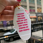 Bought This Gay Keychain With My Gay Money Motel Style Keychain in White by The Bullish Store