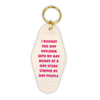 Bought This Gay Keychain With My Gay Money Motel Style Keychain in White by The Bullish Store