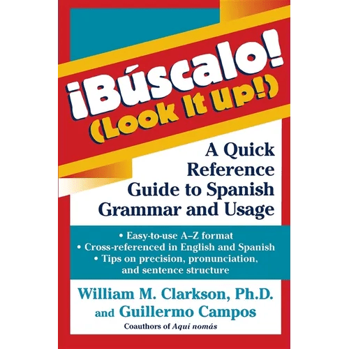!Búscalo! (Look It Up!): A Quick Reference Guide to Spanish Grammar and Usage - Hardcover Books La Vie Bien !Búscalo! (Look It Up!): A Quick Reference Guide to Spanish Grammar and Usage - Hardcover
