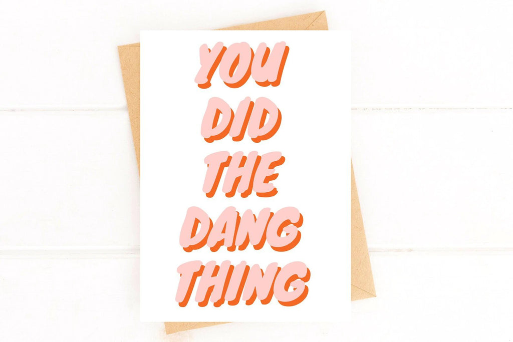 You Did the Dang Thing Congratulations Card Proud of You Card by Five Dot Post