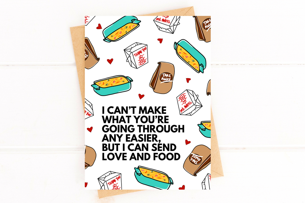 I Can't Make This Easier But I Can Send Love and Food Encouragement Card for Los