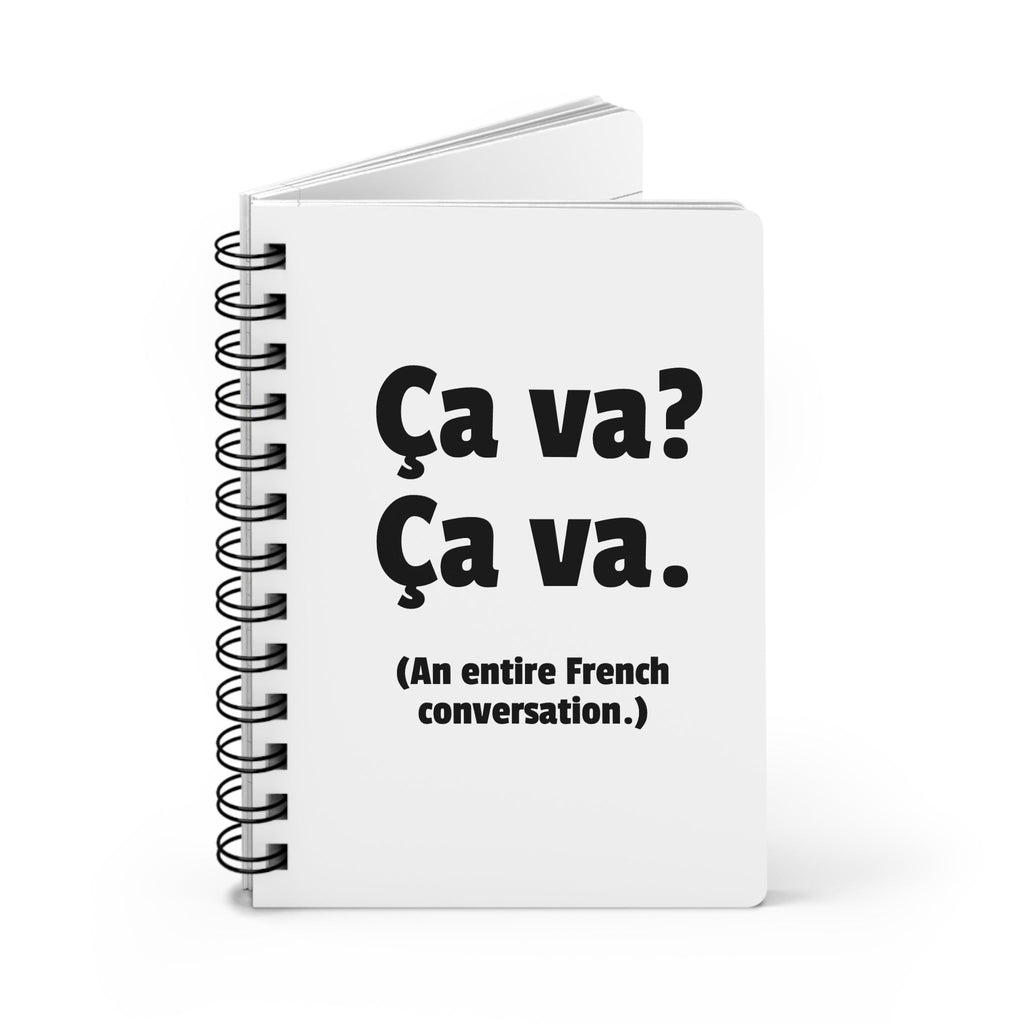 Ça va? Ça va. French Conversation Spiral Notebook — Funny Language Lover Journal Paper products La Vie Bien Ça va? Ça va. French Conversation Spiral Notebook — Funny Language Lover Journal
