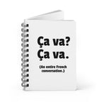 Ça va? Ça va. French Conversation Spiral Notebook — Funny Language Lover Journal Paper products La Vie Bien Ça va? Ça va. French Conversation Spiral Notebook — Funny Language Lover Journal