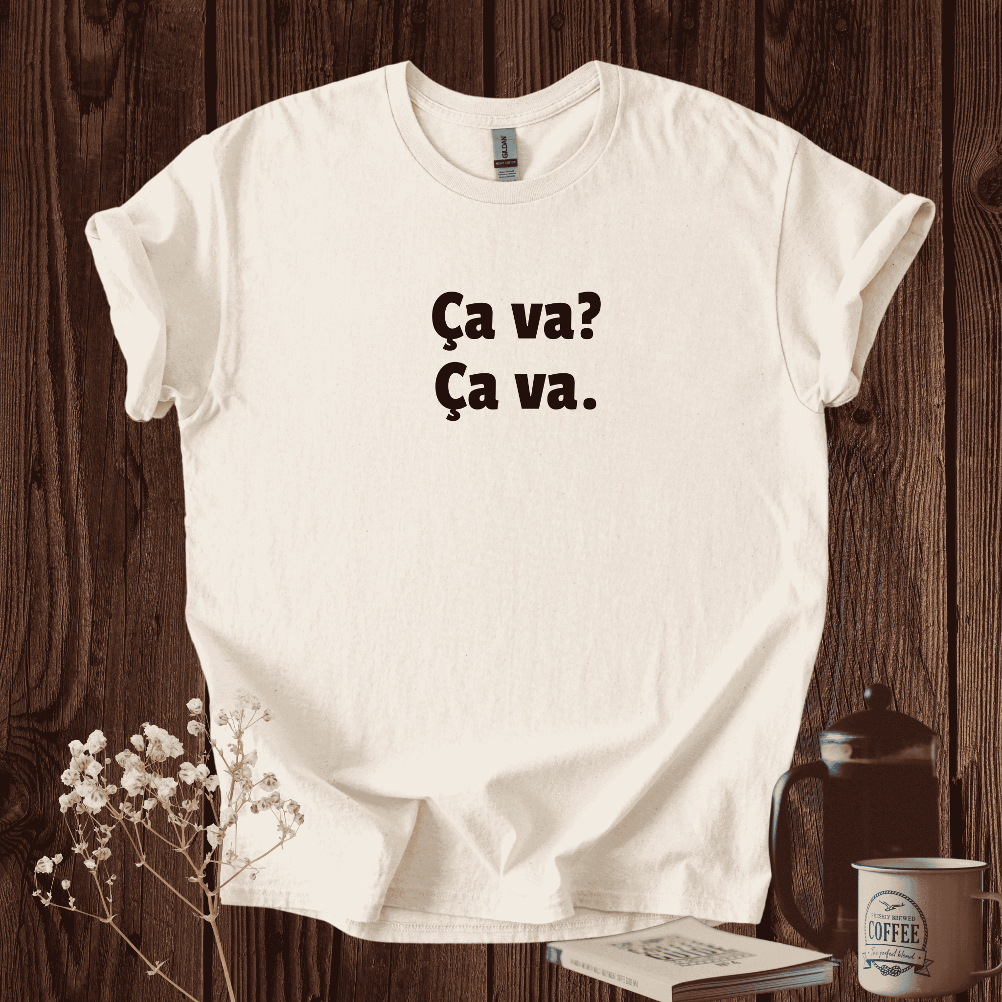 Ca va? Ça va. French saying Adult unisex Tee shirt T-Shirt La Vie Bien Ca va? Ça va. French saying Adult unisex Tee shirt
