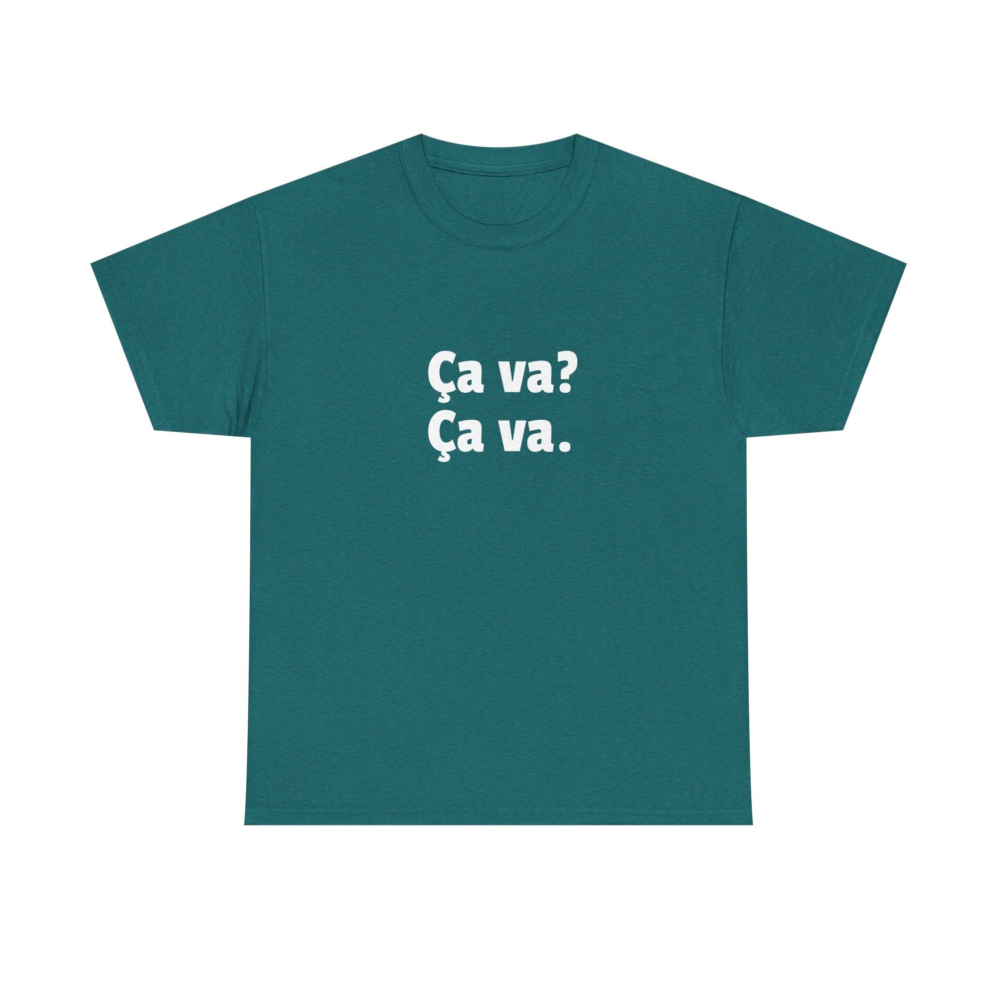 Ca va? Ça va. Tee