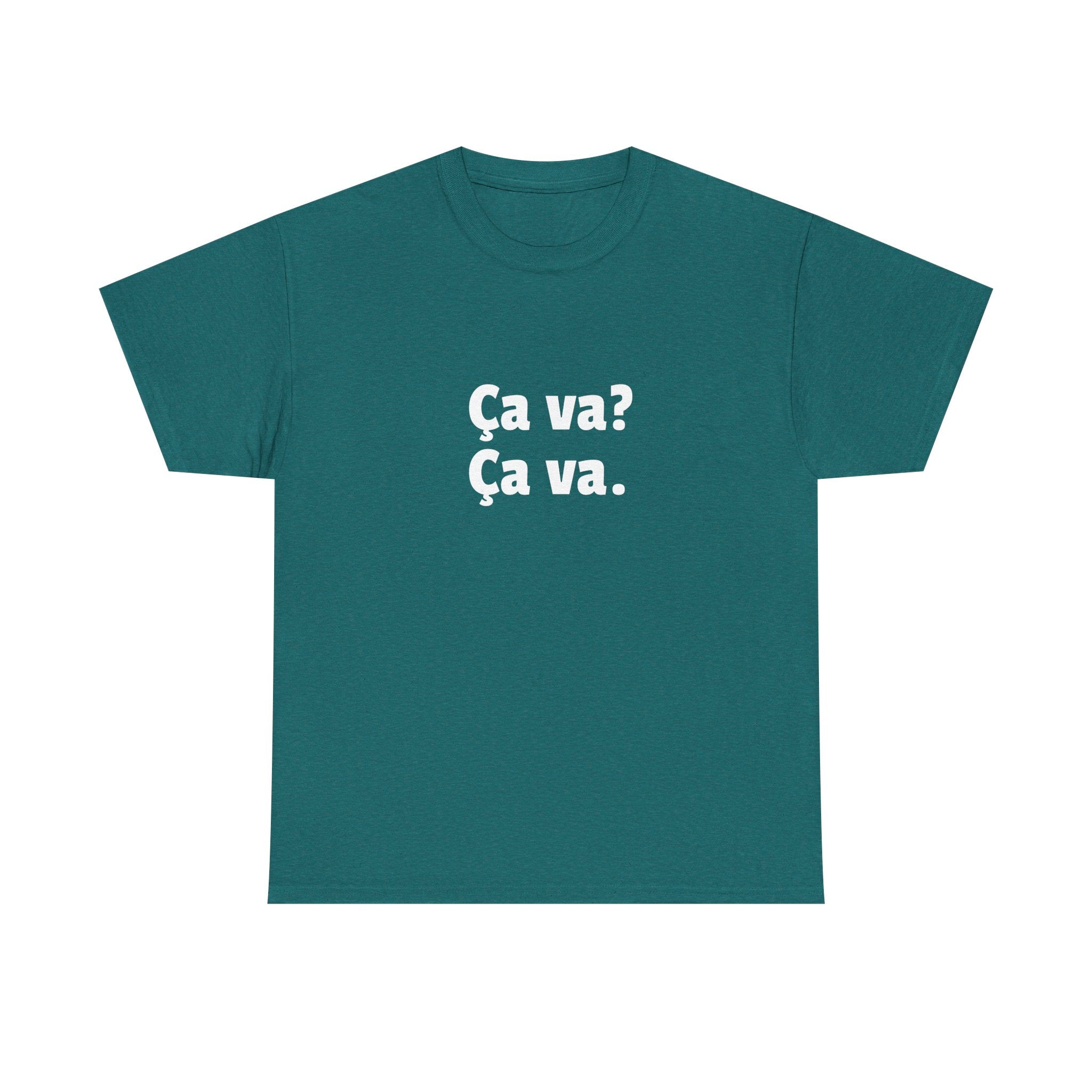 Ca va? Ça va. Tee