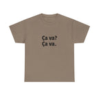 Ca va? Ça va. Tee by Printify