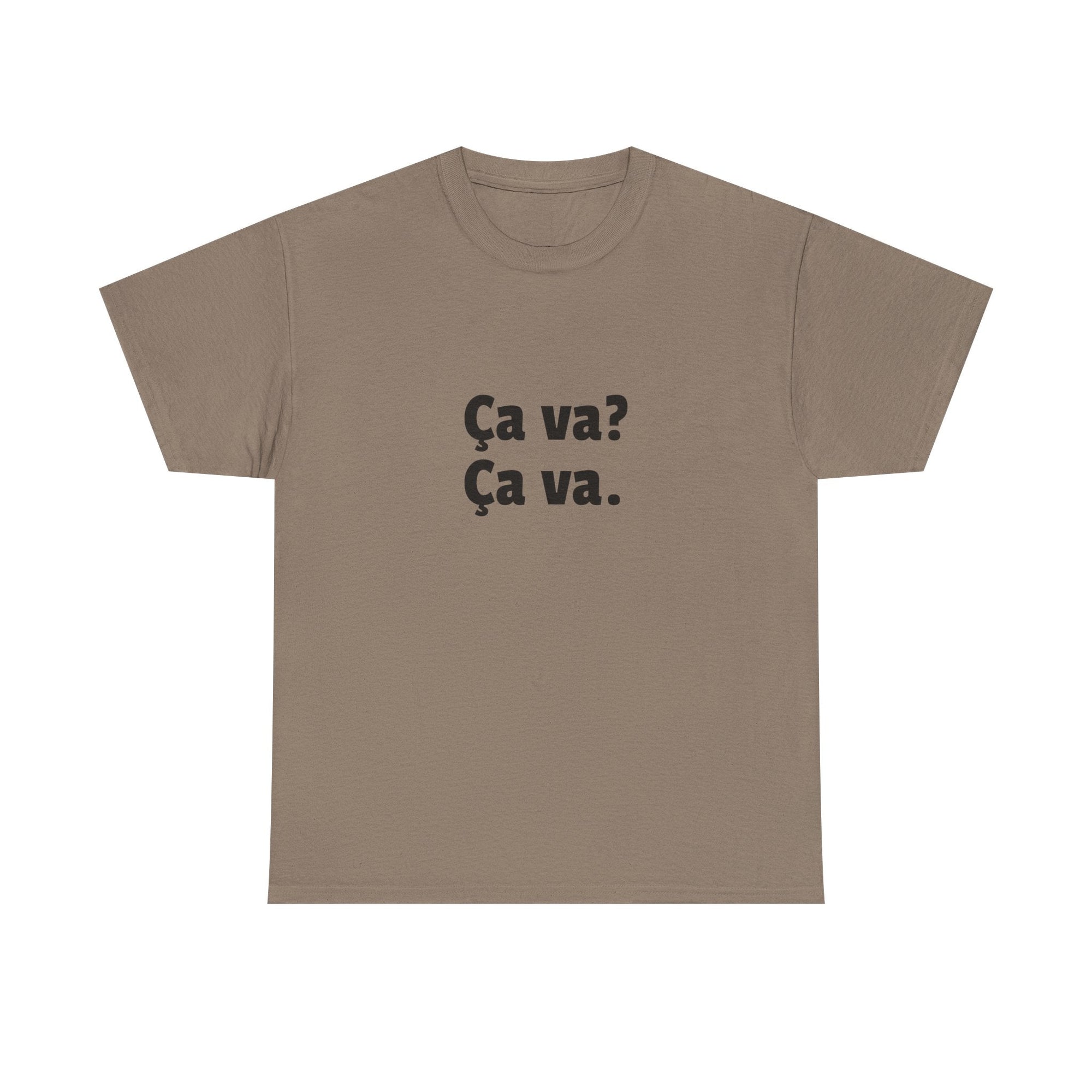 Ca va? Ça va. Tee