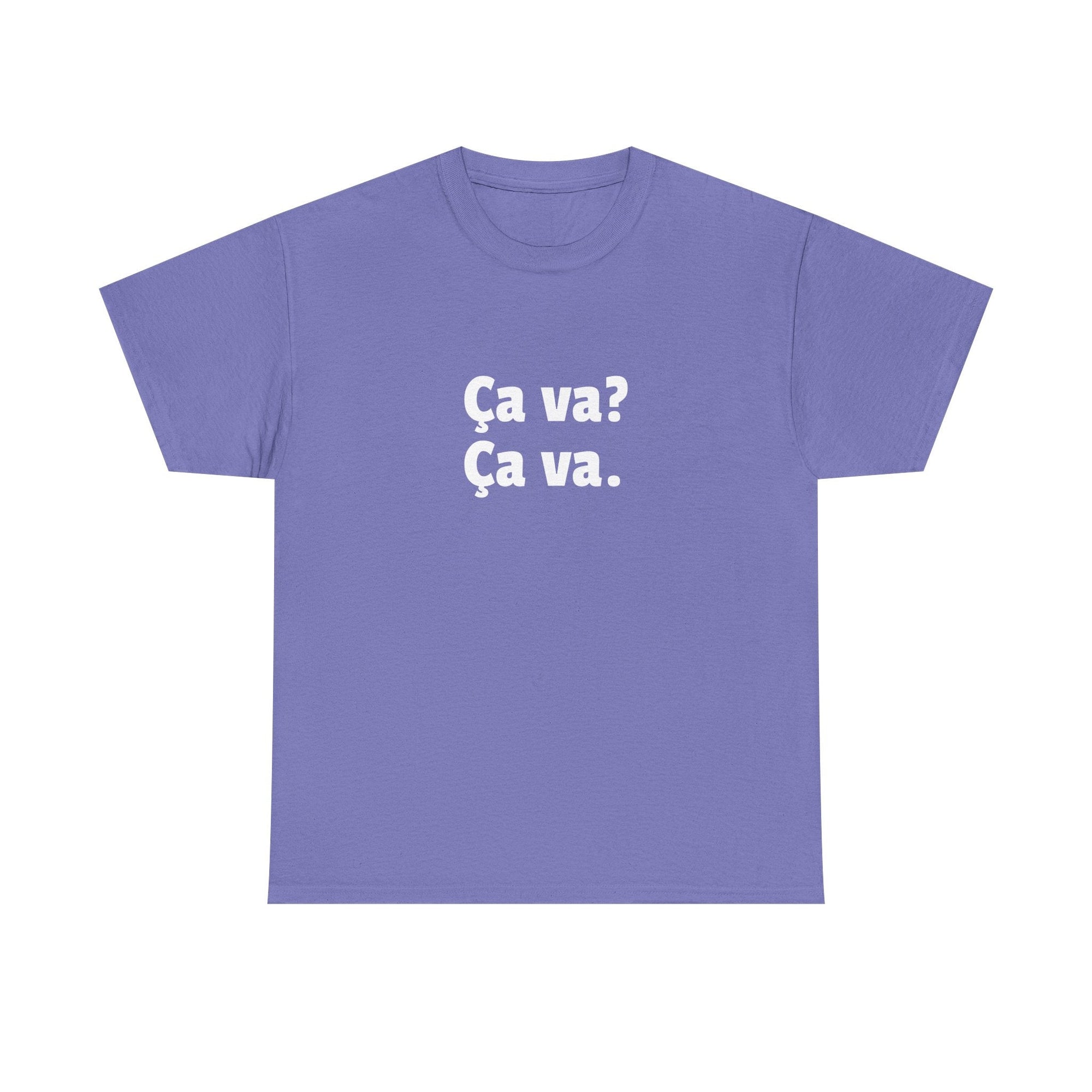 Ca va? Ça va. Tee