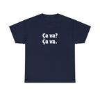 Ca va? Ça va. Tee by Printify