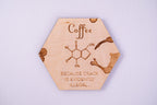 Caffeine. It's what drives us [Wood Coaster] Coasters La Vie Bien Caffeine. It's what drives us [Wood Coaster]