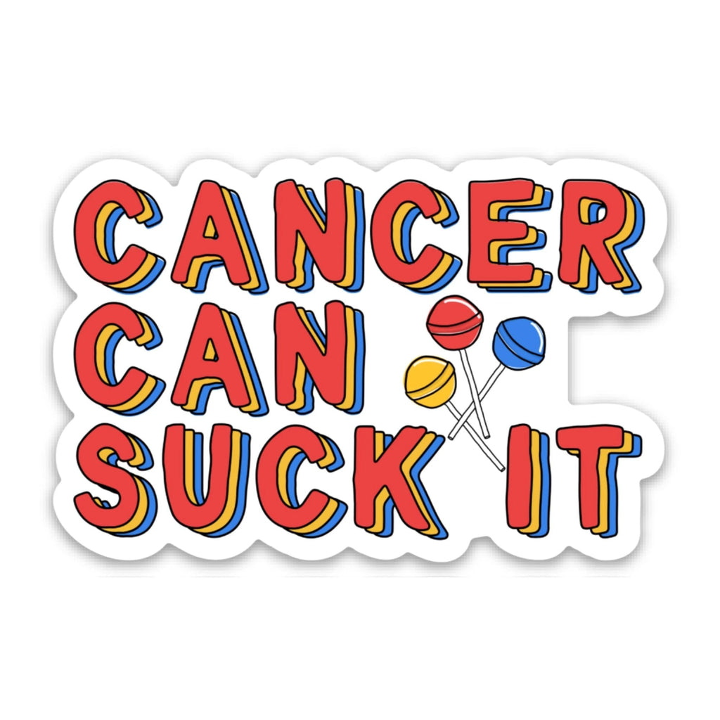 Cancer Can Suck It Vinyl Sticker by Five Dot Post