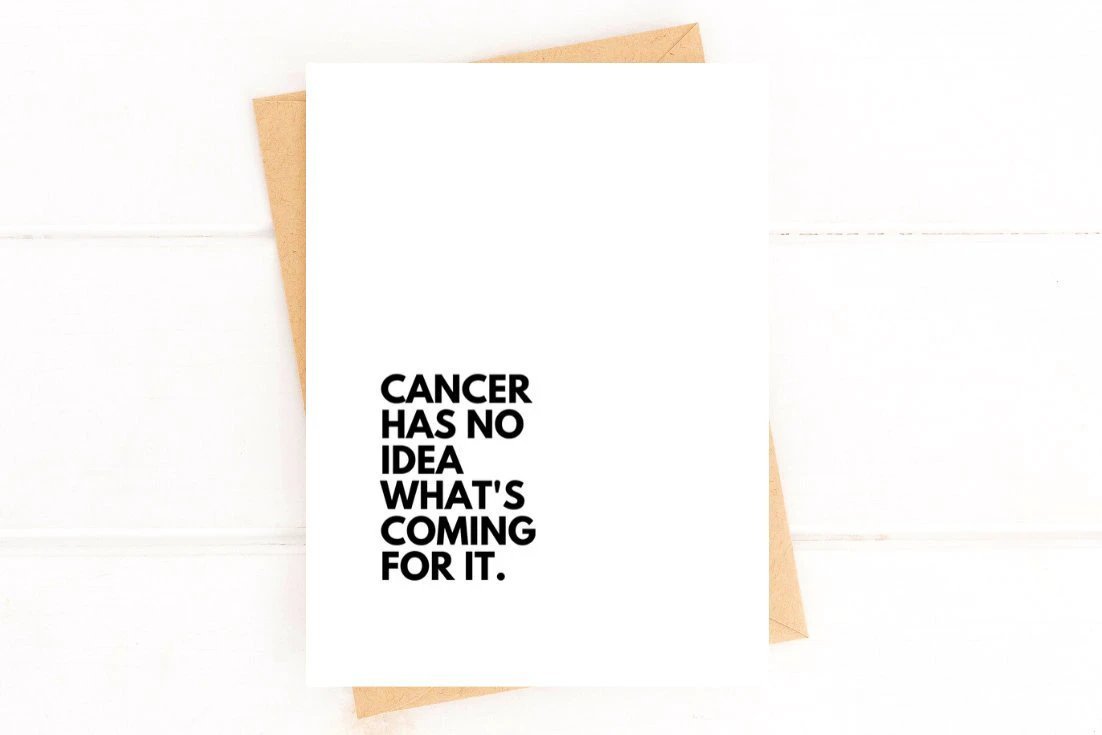 Cancer Has No Idea What's Coming Funny Cancer Card by Five Dot Post
