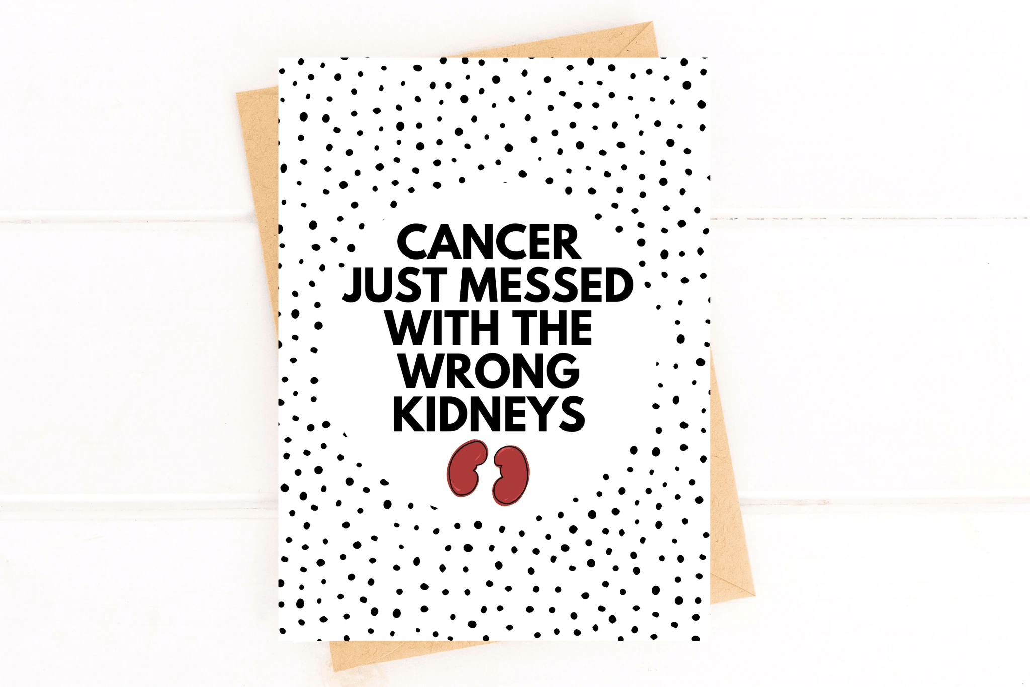 Cancer Messed with the Wrong Kidneys Cancer Funny Get Well Card by Five Dot Post