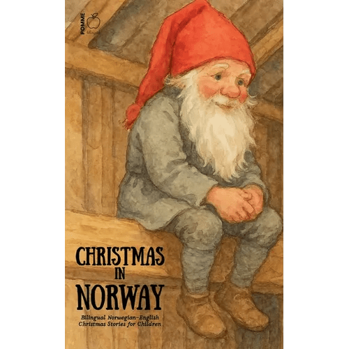 Christmas in Norway: Bilingual Norwegian-English Christmas Stories for Children - Paperback Books La Vie Bien Christmas in Norway: Bilingual Norwegian-English Christmas Stories for Children - Paperback