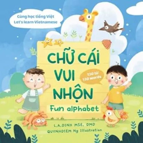 Chu Cai Vui Nhon = Fun Alphabet [Bilingual Vietnamese/English] - Paperback Books La Vie Bien Chu Cai Vui Nhon = Fun Alphabet [Bilingual Vietnamese/English] - Paperback