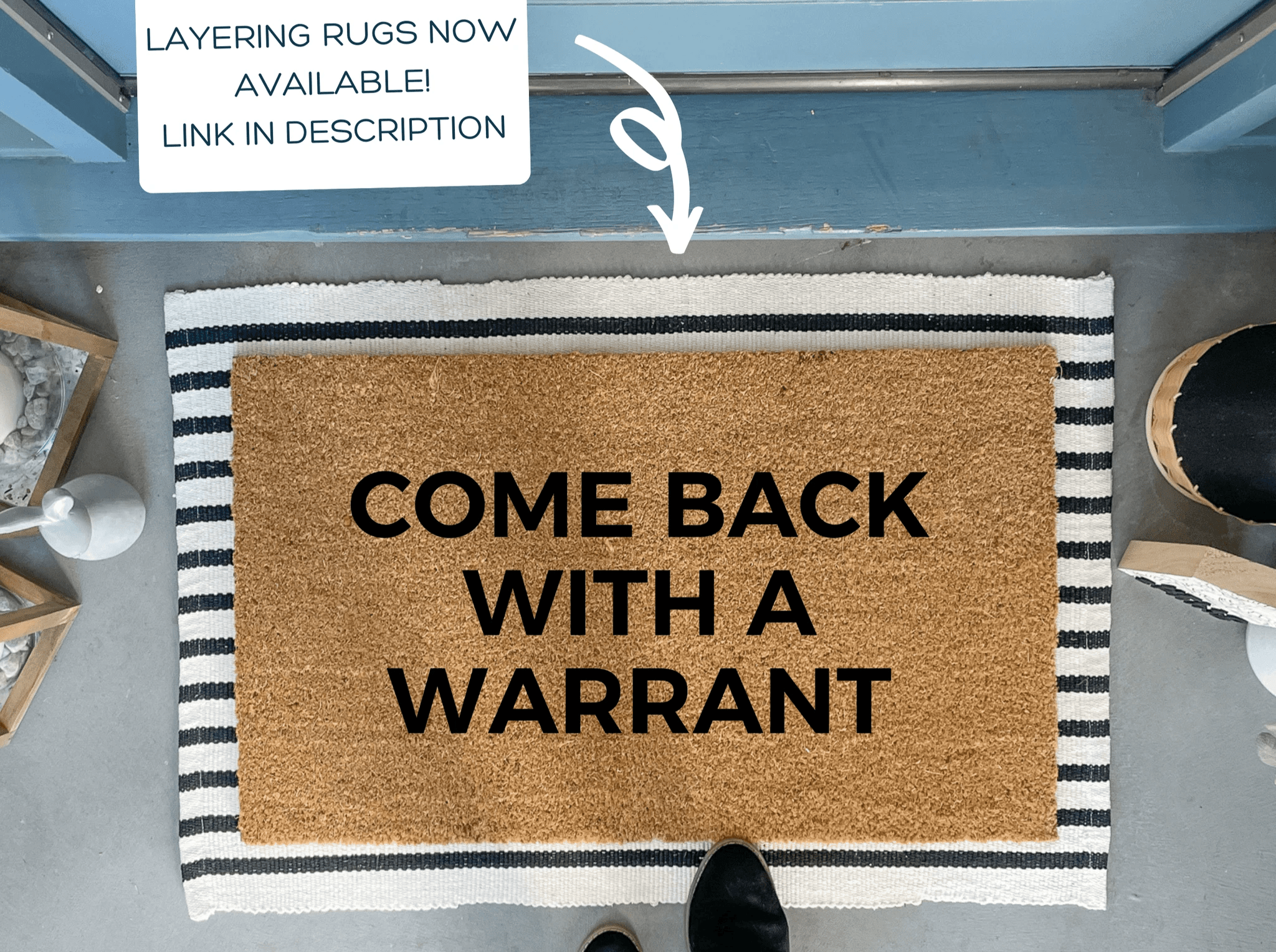 Come Back With A Warrant Doormat by Nickel Designs Custom Doormats