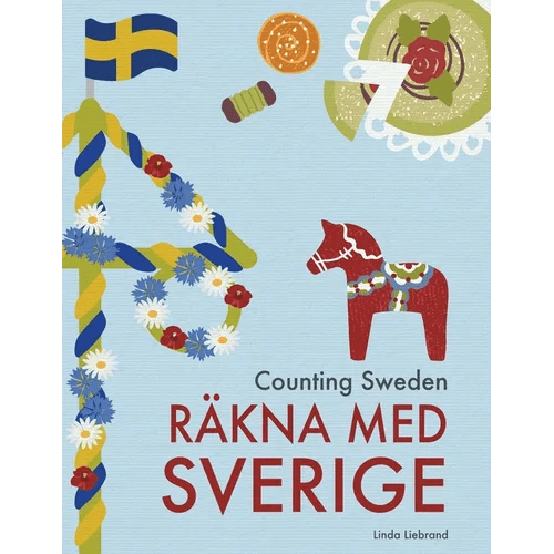 Counting Sweden - Räkna med Sverige: A bilingual counting book with fun facts about Sweden for kids - Paperback Books La Vie Bien Counting Sweden - Räkna med Sverige: A bilingual counting book with fun facts about Sweden for kids - Paperback