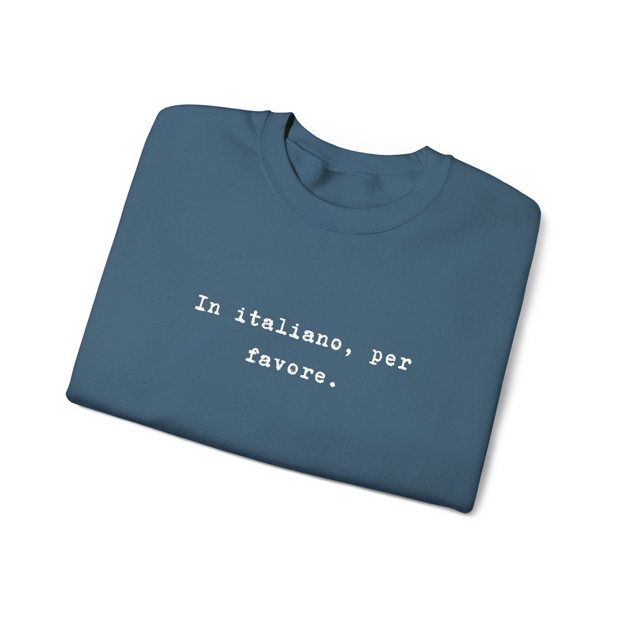 Crewneck Sweatshirt — "In Italiano, Per Favore" Minimal Text Pullover by Printify