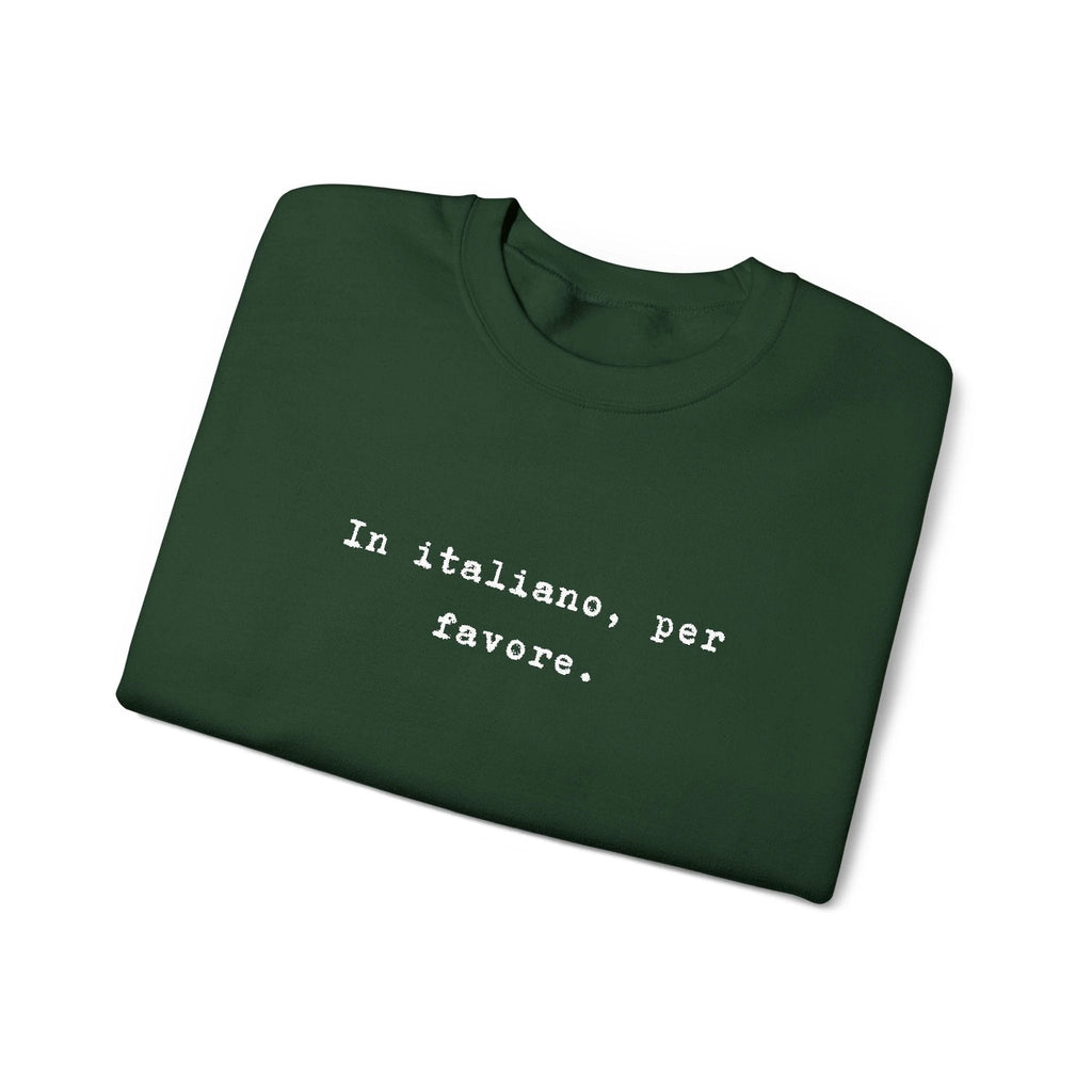 Crewneck Sweatshirt — "In Italiano, Per Favore" Minimal Text Pullover by Printify