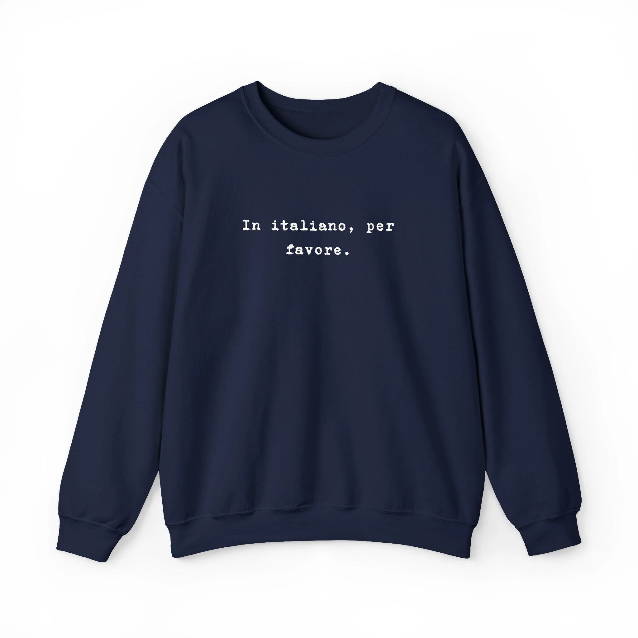 Crewneck Sweatshirt — "In Italiano, Per Favore" Minimal Text Pullover by Printify