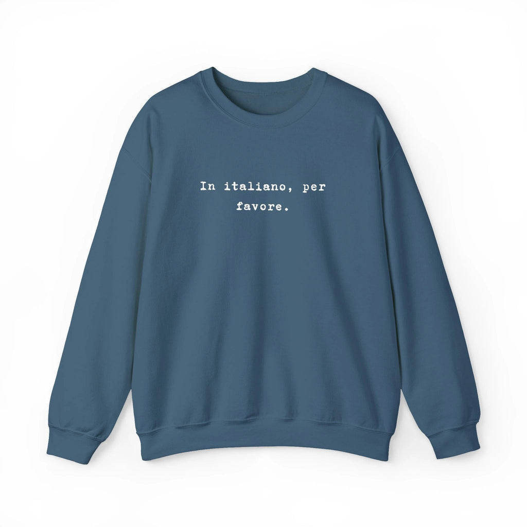 Crewneck Sweatshirt — "In Italiano, Per Favore" Minimal Text Pullover by Printify