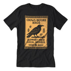 Crows Before Bros T-Shirt Guys Shirt La Vie Bien Crows Before Bros T-Shirt