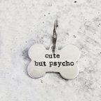 CUTE BUT PSYCHO Bone - Shaped Pet Tag Pet Tags La Vie Bien CUTE BUT PSYCHO Bone - Shaped Pet Tag
