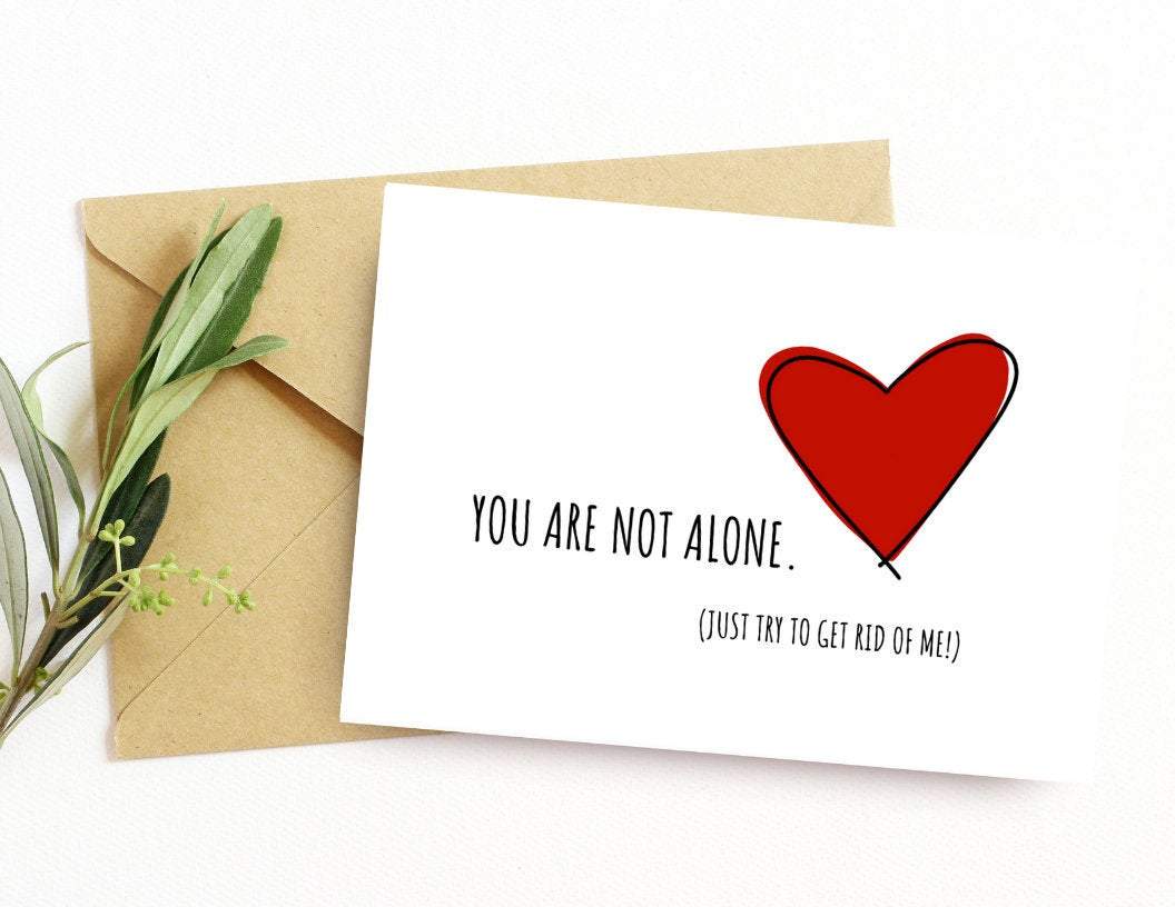 You Are Not Alone Encouragement Card